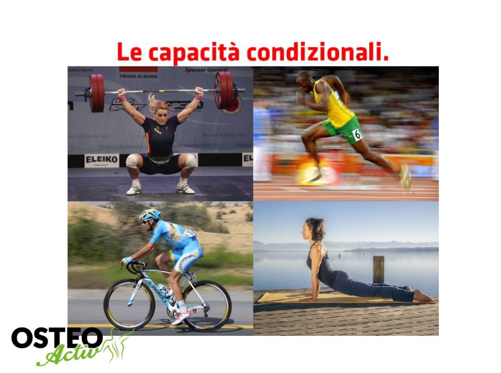 Capacità condizionali dell’attività fisica forza resistenza velocità mobilità articolare
